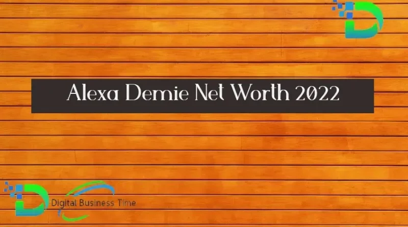 Alexa Demie Net Worth 2022
