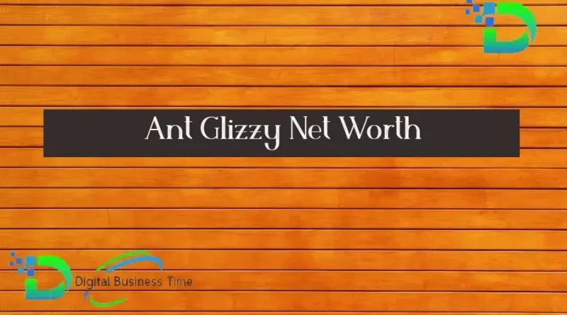 Ant Glizzy Net Worth