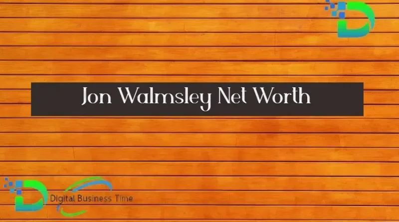 Jon Walmsley Net Worth