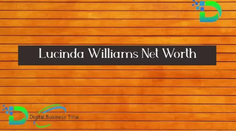 Lucinda Williams Net Worth