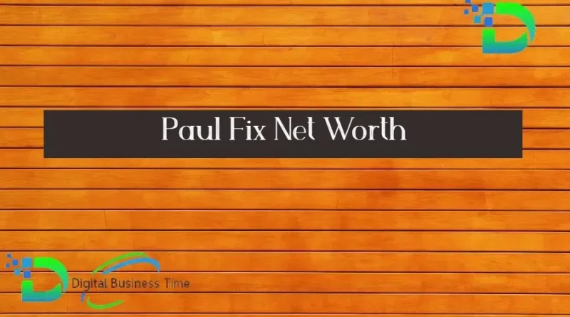 Paul Fix Net Worth