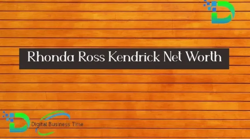 Rhonda Ross Kendrick Net Worth