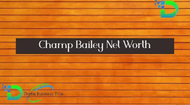 Champ Bailey Net Worth