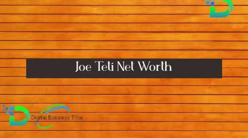 Joe Teti Net Worth