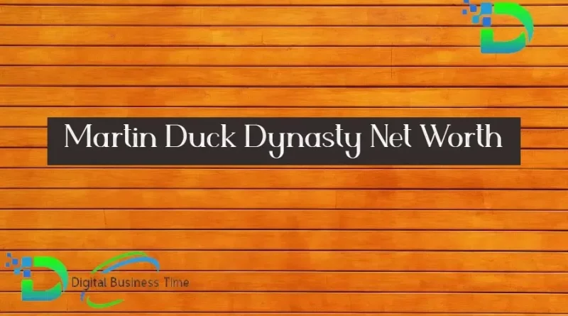 Martin Duck Dynasty Net Worth