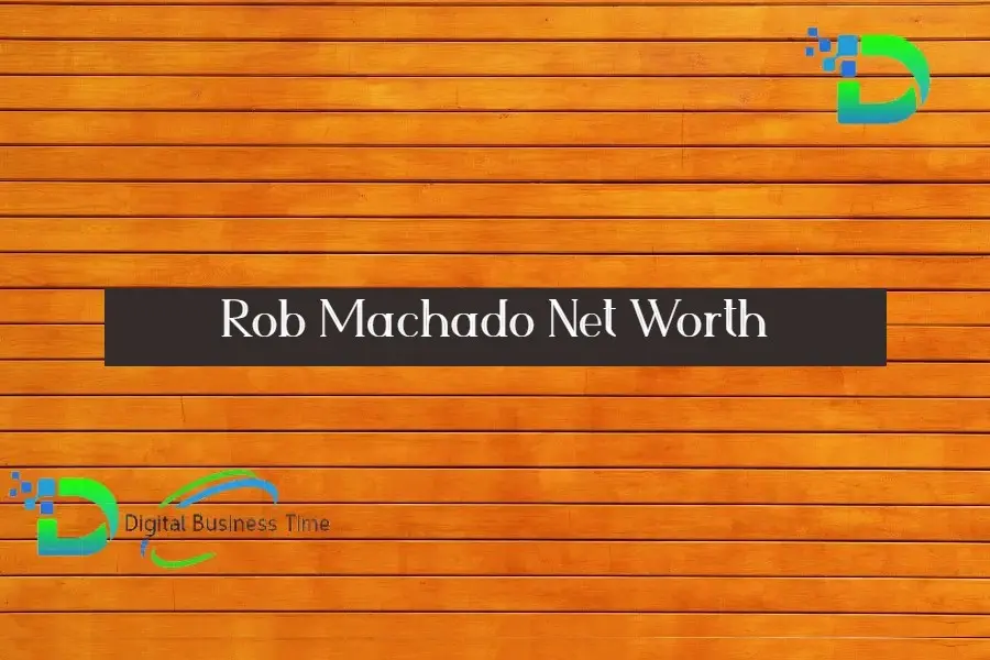 Rob Machado Net Worth - Digital Business Time