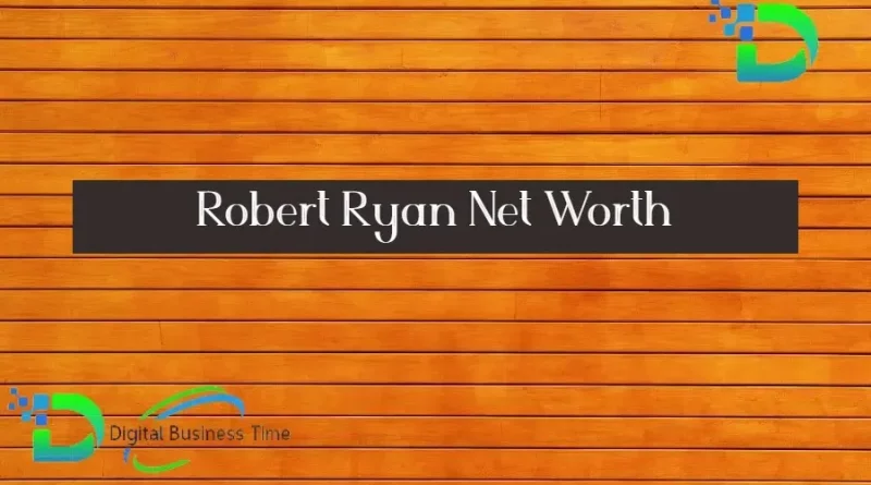 Robert Ryan Net Worth
