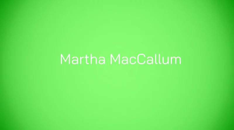 Martha MacCallum