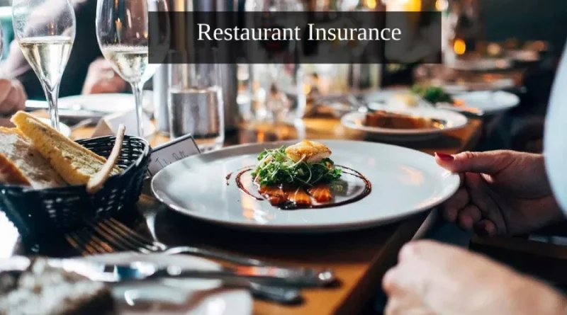 Understanding the Importance of Restaurant Insurance