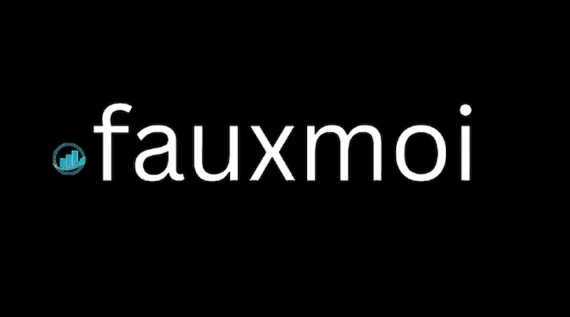 Fauxmoi A Complete Guide with Essential Insights