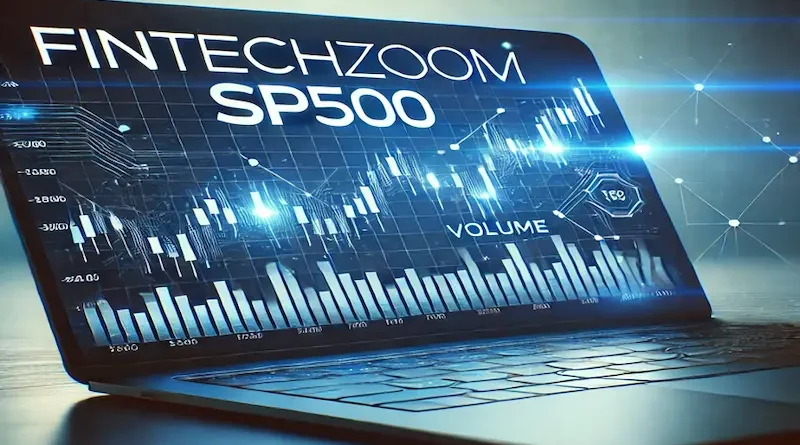 FintechZoom SP500 Enhancing Your Investment Strategy