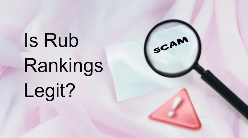 Rub Rankings Legit A Comprehensive Overview of Safety, Credibility, and Use