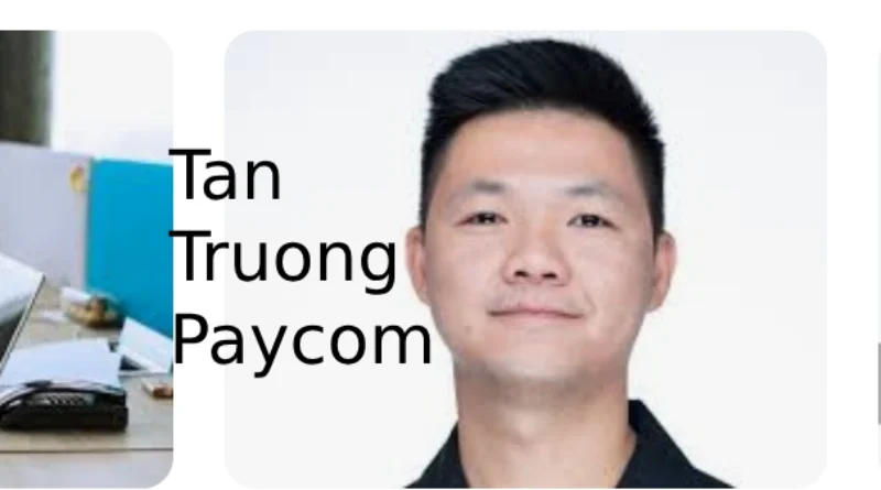 Tan Truong Paycom A Rising Star at Paycom