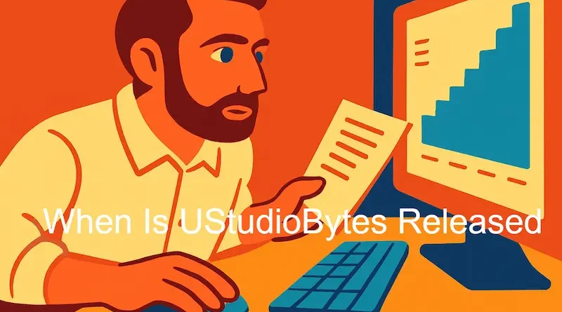 When Is UStudioBytes Released Full Details on Launch Timeline