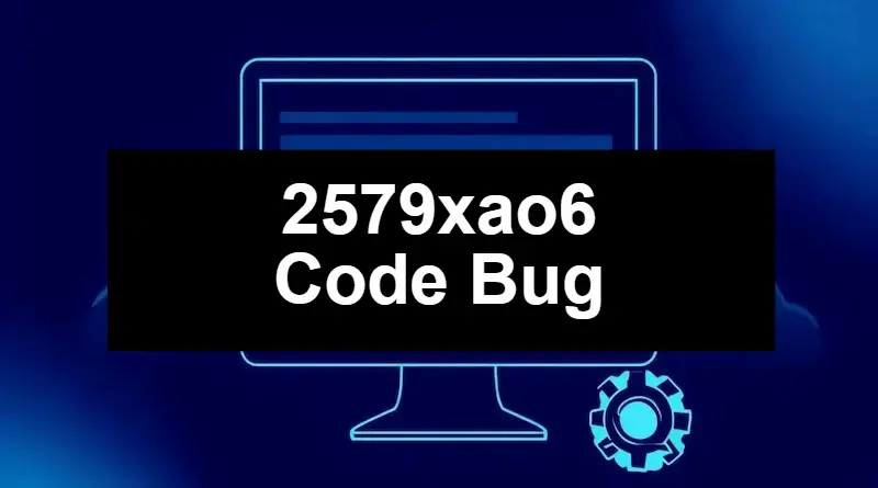 How to Fix the 2579xao6 Code Bug A Step-by-Step Guide for Developers