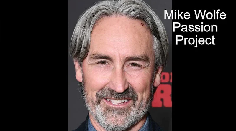 Mike Wolfe Passion Project Breathing Life Into Forgotten Places
