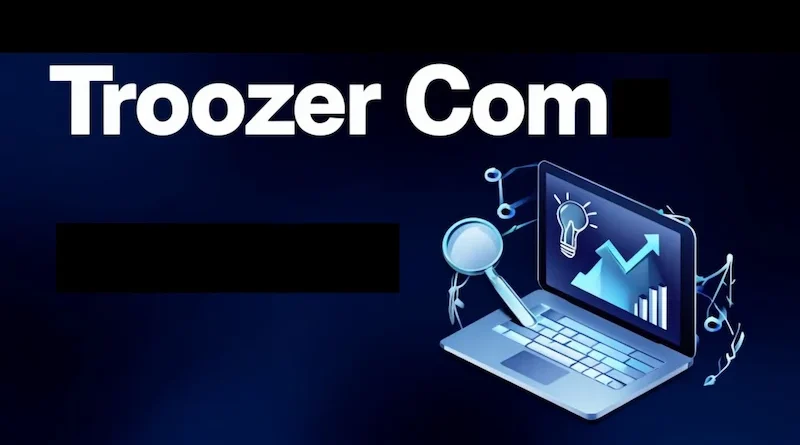Troozer com An All-in-One Digital Platform