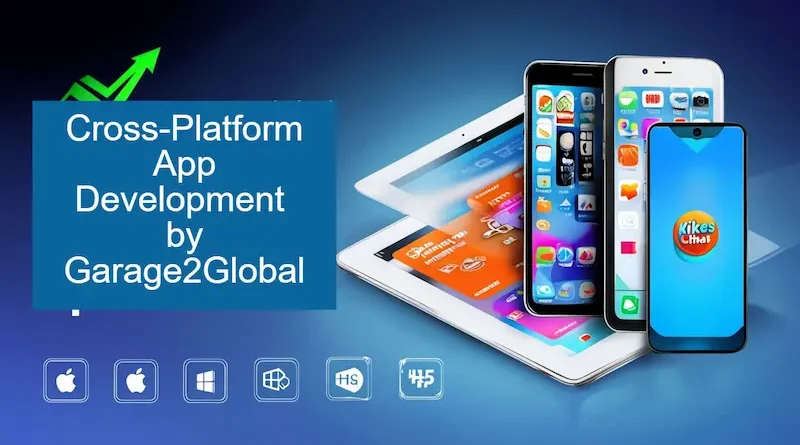 Cross-Platform App Development by Garage2Global