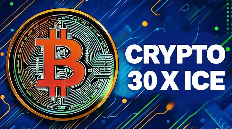 Crypto30x.com ICE A Deep Dive into the Platform, Token Utility, and Investment Landscape