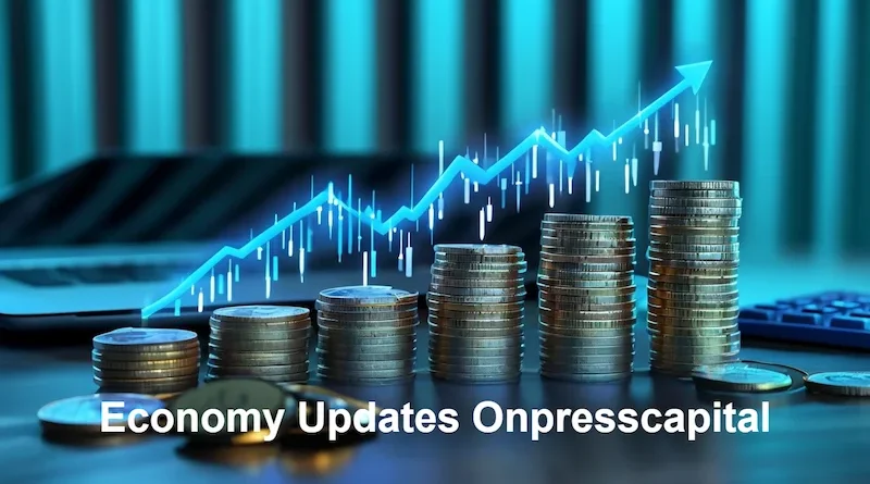 Economy Updates Onpresscapital Everything You Need to Know