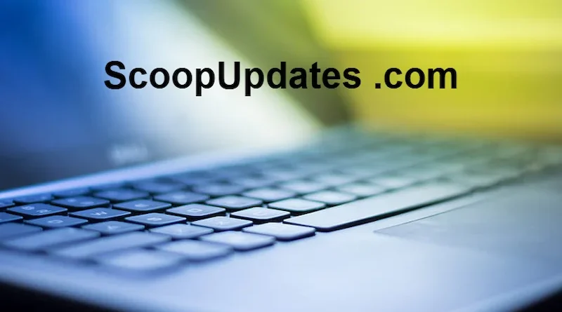 ScoopUpdates .com What It Is, What You’ll Find, and How to Use It