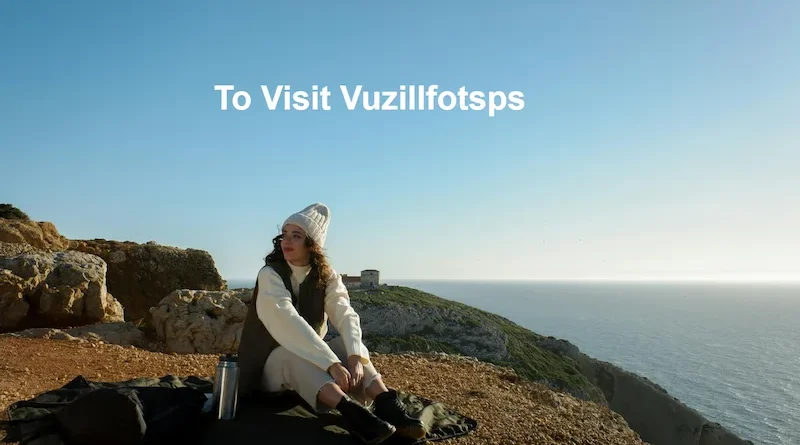 To Visit Vuzillfotsps Everything You Should Know Before You Go